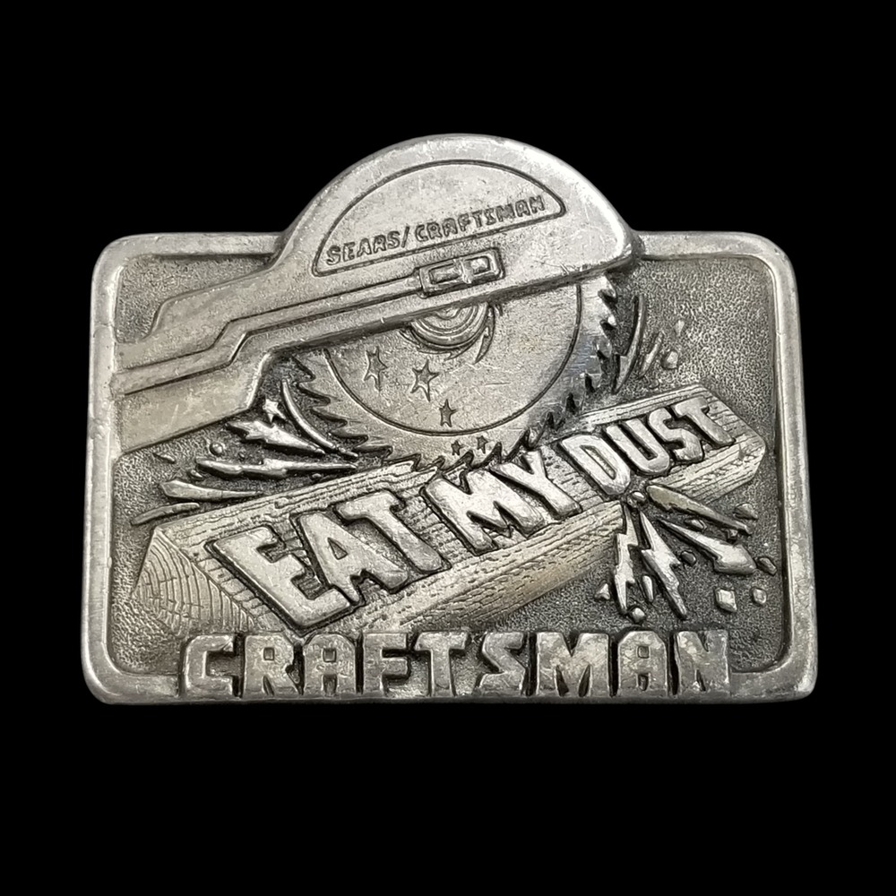 1995 Craftsman Eat My Dust‎ Belt Buckle Sears Circular Saw Pewter USA Made